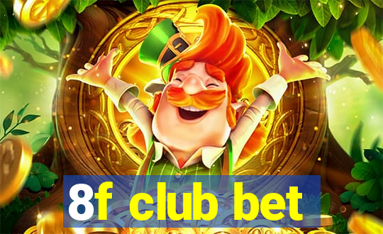 8f club bet